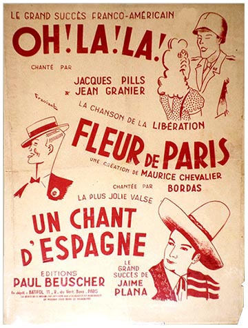 Les chansons de la libération : Oh ! La ! La !, Fleur de Paris, Un chant d'Espagne.
