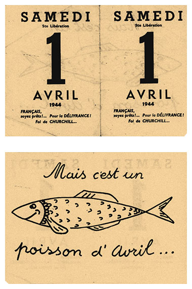 Samedi 1er Avril 1944 - Ste Libération. Français soyez prêts!... Pour la délivrance ! Foi de Churchill... Mais c'est un poisson d'Avril...